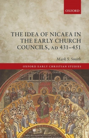 Idea of Nicaea in the Early Church Councils, AD 431-451