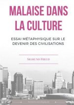 Malaise dans la culture. Essai metaphysique sur le devenir des civilisations
