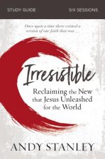 Irresistible Bible Study Guide