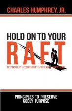 Hold On To Your R.A.F.T.!