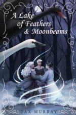 Lake of Feathers and Moonbeams