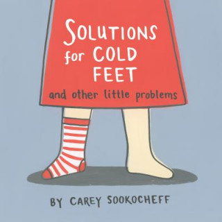 Solutions For Cold Feet And Other Little Problems