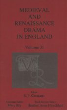 Medieval and Renaissance Drama in England, Volume 31