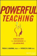 Powerful Teaching: Unleash the Science of Learning