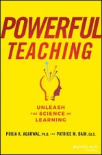 Powerful Teaching: Unleash the Science of Learning