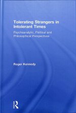 Tolerating Strangers in Intolerant Times