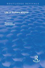 Life Of Richard Wagner: