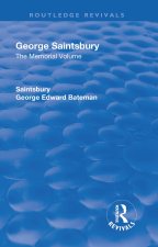 George Saintsbury the Memorial Volume