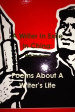 Writer In Exile In China