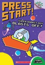 Super Rabbit Boy Blasts Off!: A Branches Book (Press Start! #5)