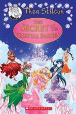 Secret of the Crystal Fairies (Thea Stilton Special Edition #7)
