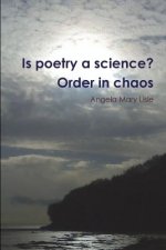 Is Poetry a Science? Order in Chaos