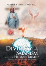 Divinity and Satanism and the Human Brains
