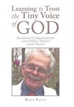Learning to Trust the Tiny Voice of God