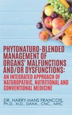 Phytonaturo-Blended Management of Organs' Malfunctions And/Or Dysfunctions