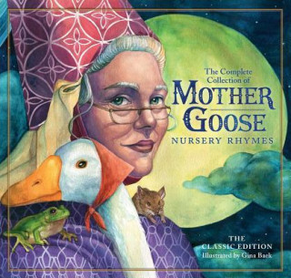 Classic Mother Goose Nursery Rhymes Classic Edition