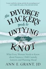 Divorce Hacker's Guide to Untying the Knot