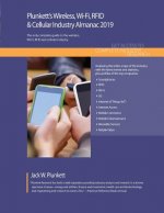 Plunkett's Wireless, Wi-Fi, RFID & Cellular Industry Almanac 2019