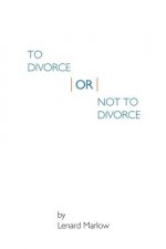 To Divorce or Not To Divorce