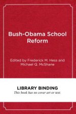 Bush-Obama School Reform