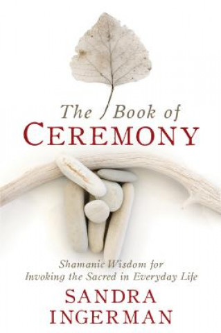 Book of Ceremony (Sandra Ingerman)(Miękka)
