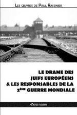 drame des Juifs europeens & Les responsables de la Deuxieme Guerre mondiale