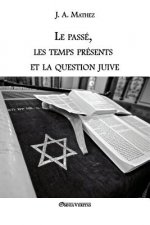 passe, les temps presents et la question juive