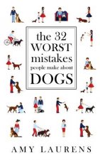 32 Worst Mistakes People Make About Dogs