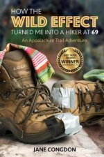 How the WILD EFFECT Turned Me into a Hiker at 69