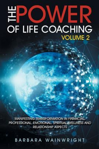 Power of Life Coaching Volume 2