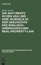 Quit-Rents in den USA und ihre Wurzeln in der Geschichte des englisch-amerikanischen Real-Property-Law