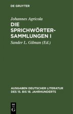 Die Sprichwoertersammlungen I/II