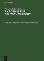 Akademie fur Deutsches Recht, Bd III,5, Ausschuss fur Schadenersatzrecht