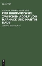 Briefwechsel zwischen Adolf von Harnack und Martin Rade