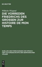 Vorreden Friedrichs Des Grossen Zur Histoire de Mon Temps