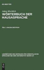 Woerterbuch der Hausasprache, Teil 1, Hausa-Deutsch