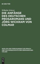 Anfange des deutschen Prosaromans und Joerg Wickram von Colmar
