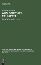 Aus Goethes Fruhzeit