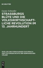 Strassburgs Blute Und Die Volkswirthschaftliche Revolution Im 13. Jahrhundert