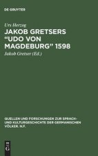 Jakob Gretsers Udo von Magdeburg 1598