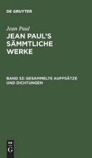 Jean Paul's Sammtliche Werke, Band 32, Gesammelte Auffsatze und Dichtungen