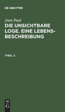 unsichtbare Loge. Eine Lebensbeschreibung