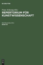 Repertorium fur Kunstwissenschaft. Band 35