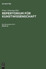 Repertorium fur Kunstwissenschaft. Band 42