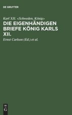 eigenhandigen Briefe Koenig Karls XII.