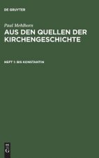 Aus den Quellen der Kirchengeschichte, Heft 1, Bis Konstantin