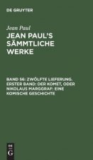 Jean Paul's Sammtliche Werke, Band 56, Zwoelfte Lieferung. Erster Band