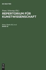 Repertorium fur Kunstwissenschaft. Band 32
