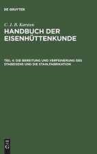 Bereitung Und Verfeinerung Des Stabeisens Und Die Stahlfabrikation