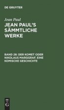 Jean Paul's Sammtliche Werke, Band 28, Der Komet oder Nikolaus Marggraf. Eine komische Geschichte